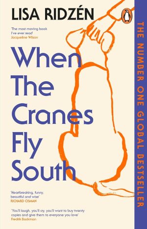 When the Cranes Fly South by Lisa Ridzén