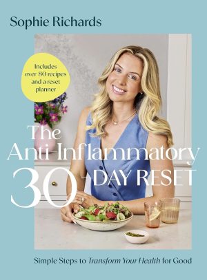 The Anti-Inflammatory 30-day Reset by Sophie Richards 