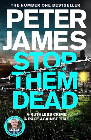 Stop Them Dead by Peter James